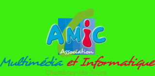 AMIC - ASSOCIATION MULTIMÉDIA ET INFORMATIQUE DE CHAMBRAY-LÈS-TOURS