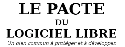 Le Pacte du Logiciel Libre. Un bien commun à protéger et à developper.